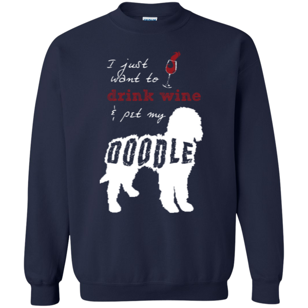 Drink Wine And Pet My Doodle - Gildan Sweatshirt
