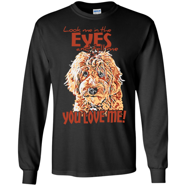 Look Me In The Eyes - Long Sleeve Gildan T-Shirt
