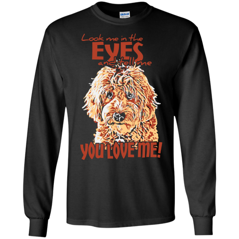 Look Me In The Eyes - Long Sleeve Gildan T-Shirt
