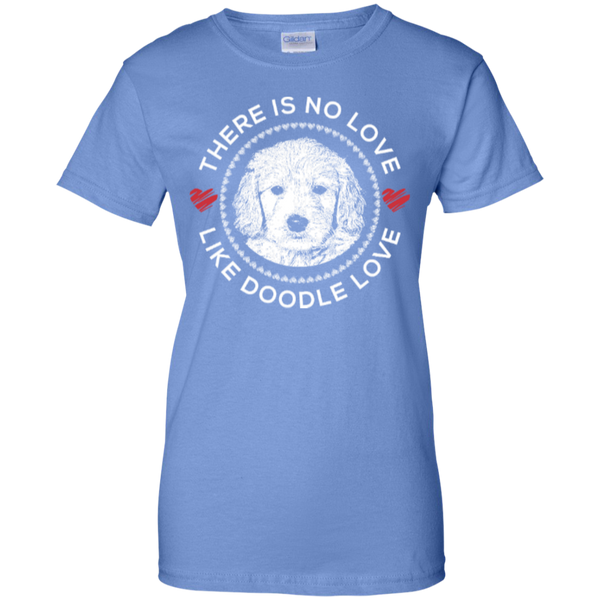 There is No Love Like Doodle Love - Gildan Ladies T-Shirt