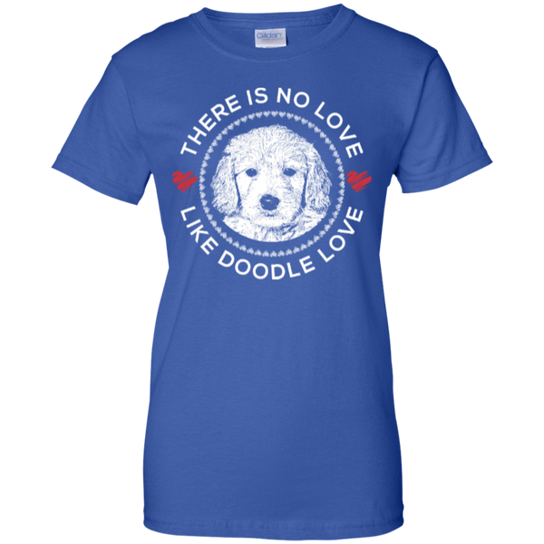 There is No Love Like Doodle Love - Gildan Ladies T-Shirt