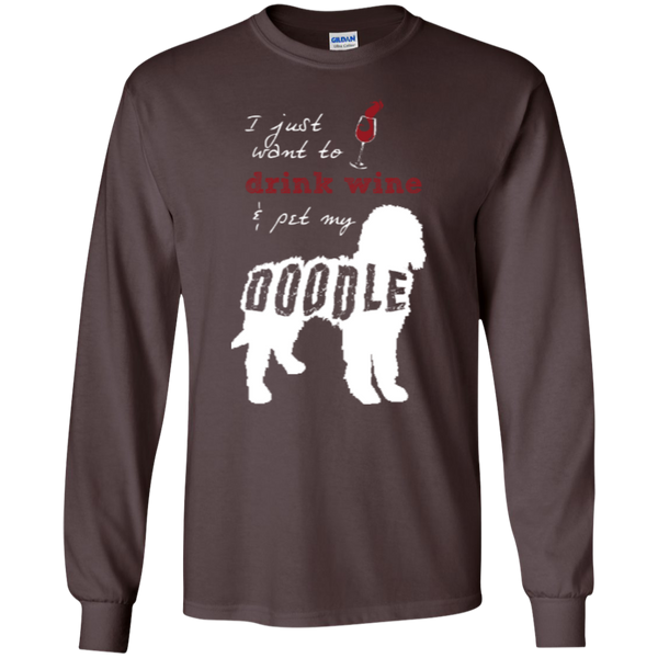 Drink Wine And Pet My Doodle - Gildan Long Sleeve T-Shirt