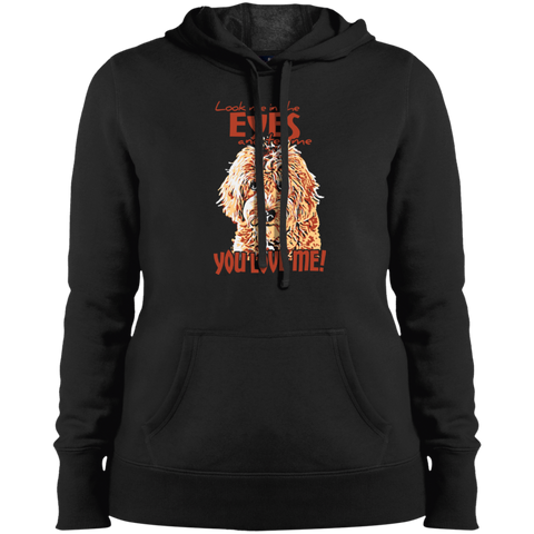 Look Me In The Eyes - Ladies Hooded Sweatshirt