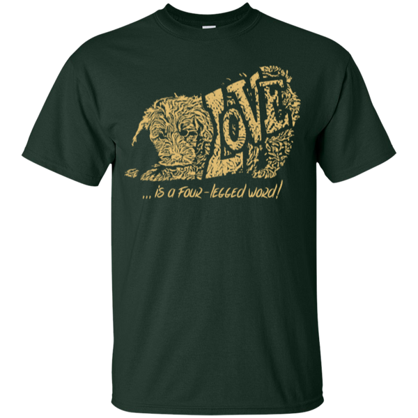 Love Is a Four Legged Word - Gildan T-Shirt
