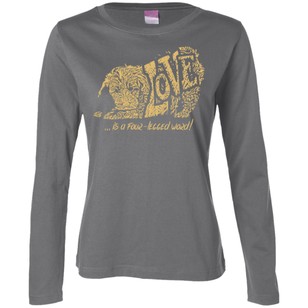 Love Is a Four Legged Word - Ladies Long Sleeve T-Shirt
