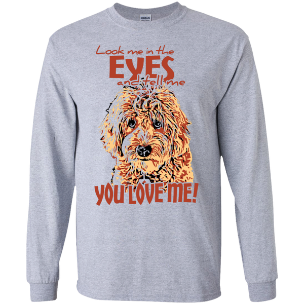 Look Me In The Eyes - Long Sleeve Gildan T-Shirt