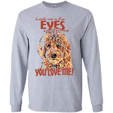 Look Me In The Eyes - Long Sleeve Gildan T-Shirt