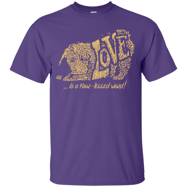 Love Is a Four Legged Word - Gildan T-Shirt