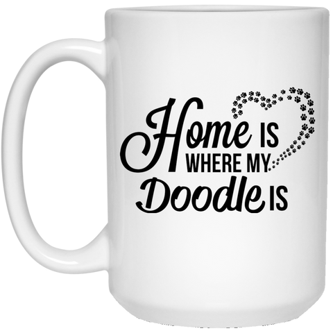 Home Is Where My Doodle Is Mug (15 oz. White)