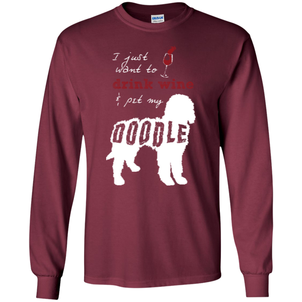 Drink Wine And Pet My Doodle - Gildan Long Sleeve T-Shirt