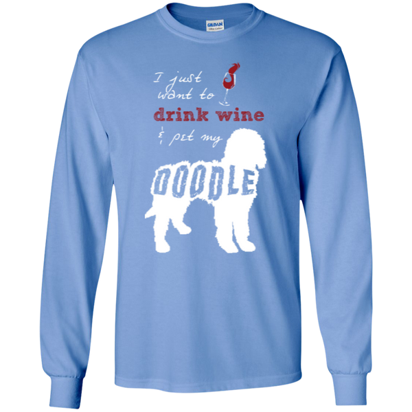 Drink Wine And Pet My Doodle - Gildan Long Sleeve T-Shirt