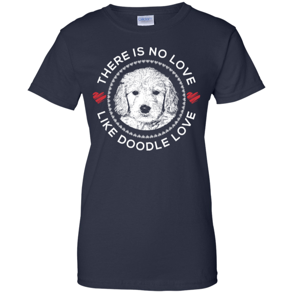There is No Love Like Doodle Love - Gildan Ladies T-Shirt
