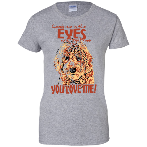 Look Me In The Eyes - Ladies Gildan T-Shirt
