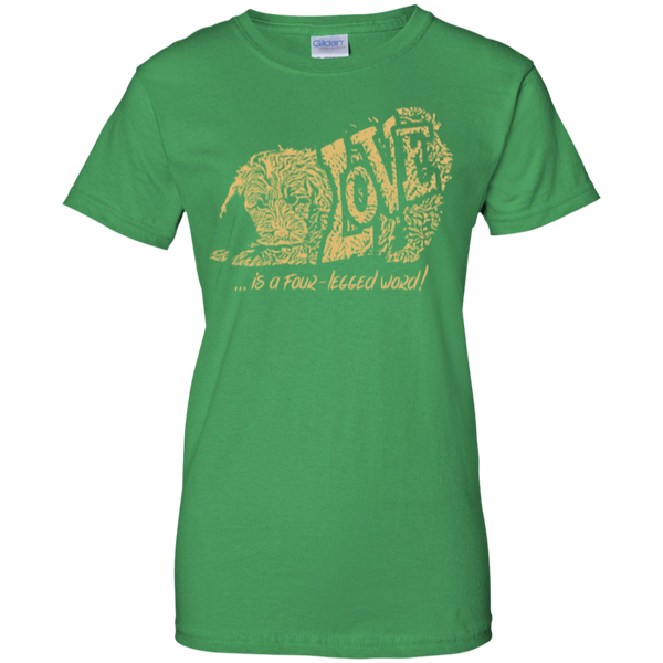 Love Is a Four Legged Word - Gildan Ladies T-Shirt