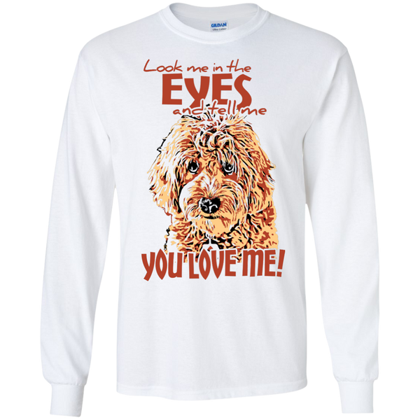 Look Me In The Eyes - Long Sleeve Gildan T-Shirt