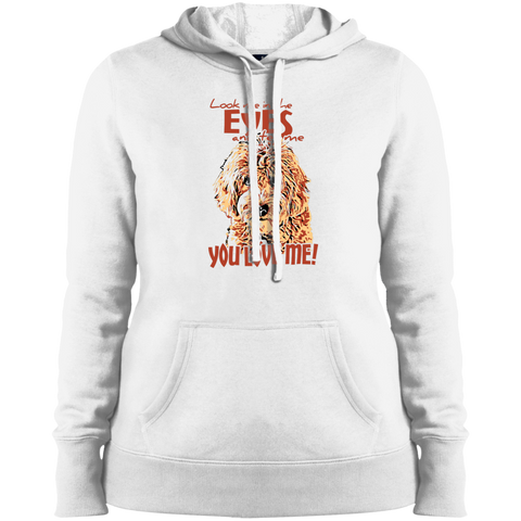 Look Me In The Eyes - Ladies Hooded Sweatshirt
