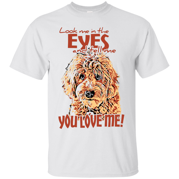 Look Me In The Eyes - Gildan T-Shirt