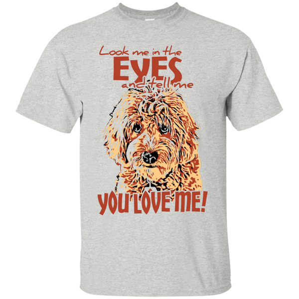 Look Me In The Eyes - Gildan T-Shirt