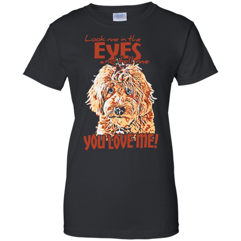 Look Me In The Eyes - Ladies Gildan T-Shirt